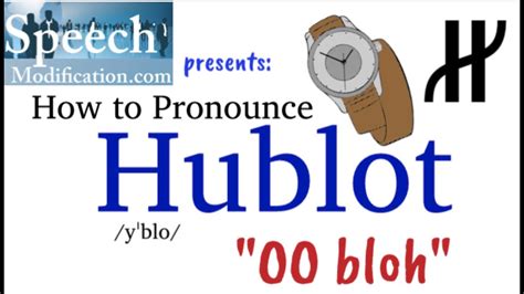 how do we pronounce hublot|how to pronounce gevril.